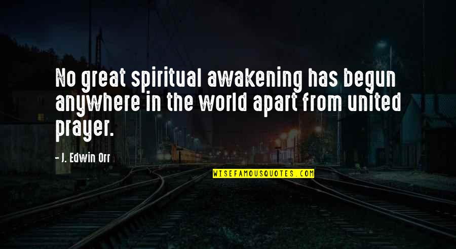 Father Not By Blood Quotes By J. Edwin Orr: No great spiritual awakening has begun anywhere in Father Not By Blood Quotes By J. Edwin Orr: No great spiritual awakening has begun anywhere in
