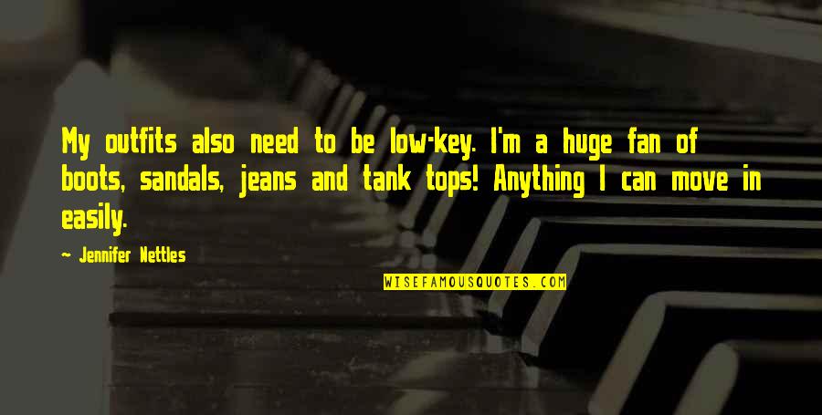Father Paul Rawlings Quotes By Jennifer Nettles: My outfits also need to be low-key. I'm Father Paul Rawlings Quotes By Jennifer Nettles: My outfits also need to be low-key. I'm