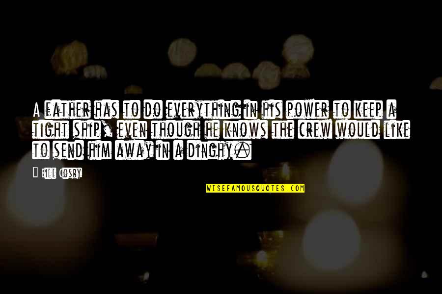 Father Power Quotes By Bill Cosby: A father has to do everything in his Father Power Quotes By Bill Cosby: A father has to do everything in his