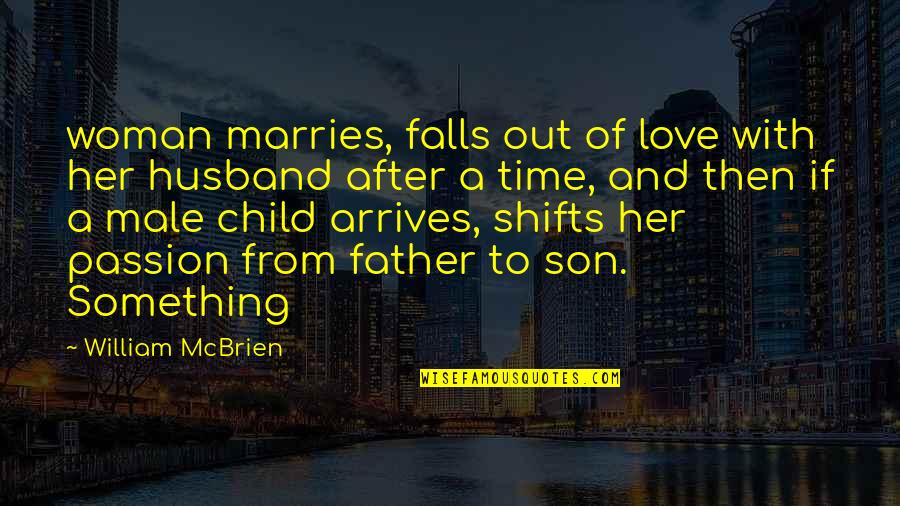 Father Time Quotes By William McBrien: woman marries, falls out of love with her