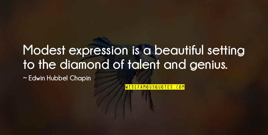 Father To Daughter Getting Married Quotes By Edwin Hubbel Chapin: Modest expression is a beautiful setting to the Father To Daughter Getting Married Quotes By Edwin Hubbel Chapin: Modest expression is a beautiful setting to the