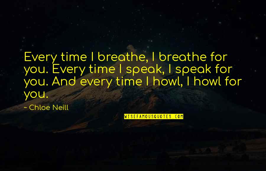Fathers And Sons Relationship Quotes By Chloe Neill: Every time I breathe, I breathe for you.