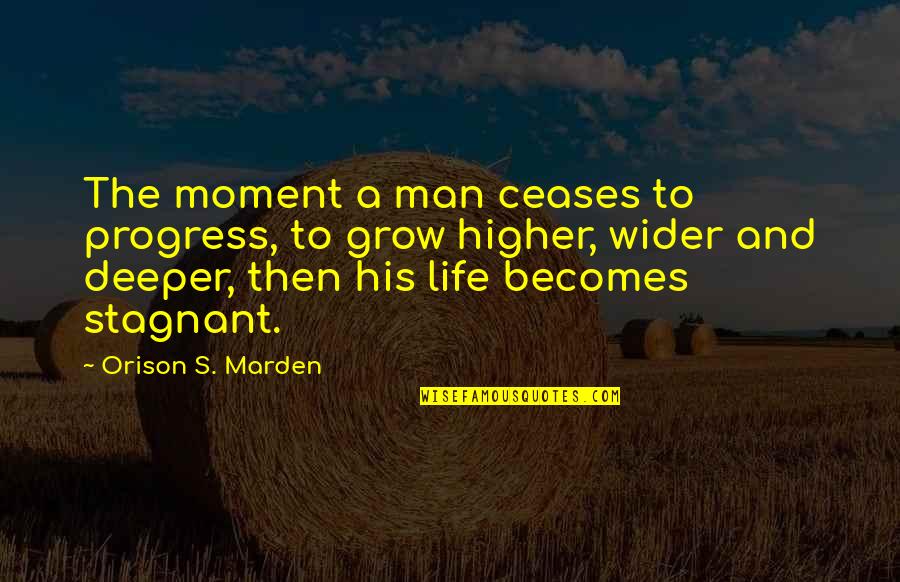 Fatos Nano Quotes By Orison S. Marden: The moment a man ceases to progress, to Fatos Nano Quotes By Orison S. Marden: The moment a man ceases to progress, to