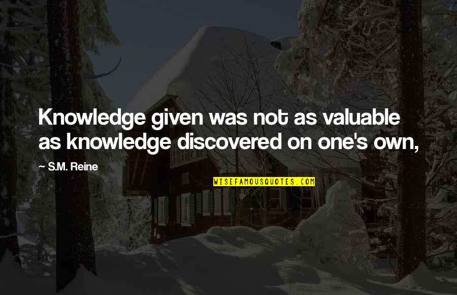 Fatsos Board Quotes By S.M. Reine: Knowledge given was not as valuable as knowledge