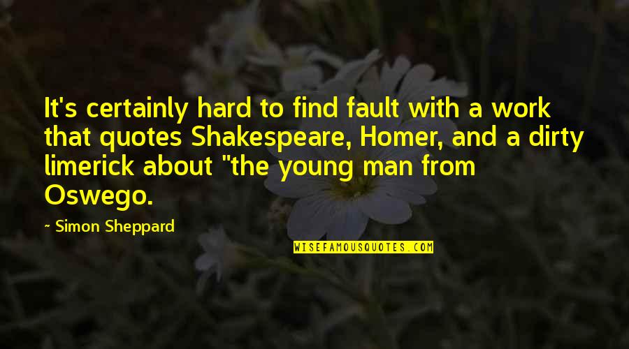 Fault Quotes And Quotes By Simon Sheppard: It's certainly hard to find fault with a