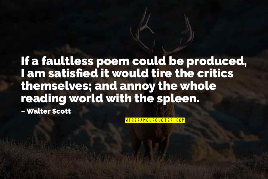 Faultless Quotes By Walter Scott: If a faultless poem could be produced, I