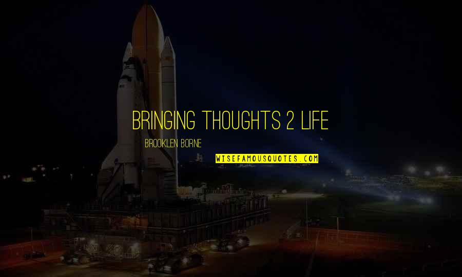 Faultlessness Quotes By Brooklen Borne: Bringing Thoughts 2 Life