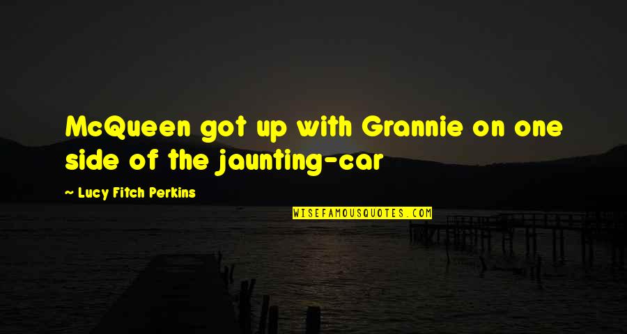 Faurecia Quotes By Lucy Fitch Perkins: McQueen got up with Grannie on one side Faurecia Quotes By Lucy Fitch Perkins: McQueen got up with Grannie on one side