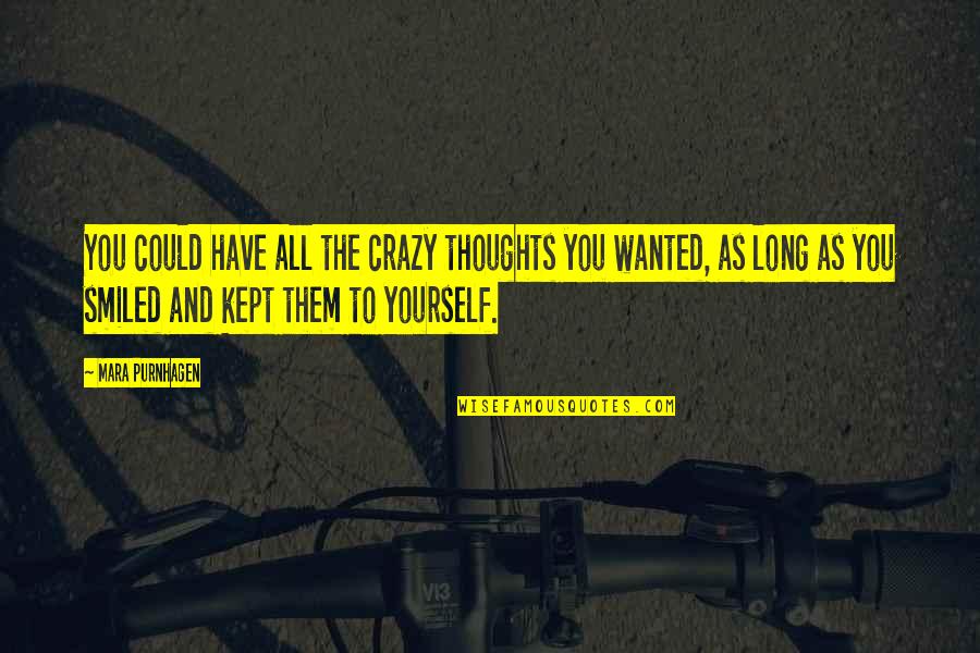 Faustian Deal Quotes By Mara Purnhagen: You could have all the crazy thoughts you Faustian Deal Quotes By Mara Purnhagen: You could have all the crazy thoughts you