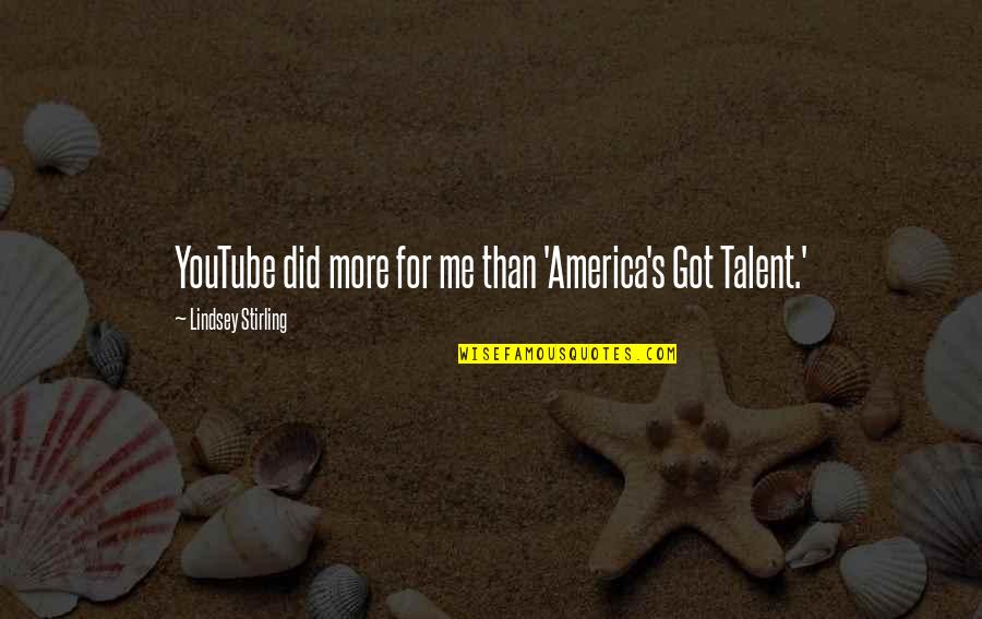 Faverolles Quotes By Lindsey Stirling: YouTube did more for me than 'America's Got Faverolles Quotes By Lindsey Stirling: YouTube did more for me than 'America's Got