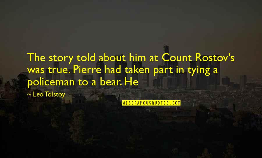 Favor Quote Quotes By Leo Tolstoy: The story told about him at Count Rostov's