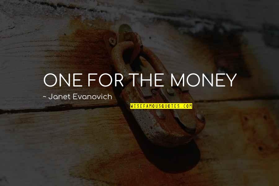 Favores Que Quotes By Janet Evanovich: ONE FOR THE MONEY Favores Que Quotes By Janet Evanovich: ONE FOR THE MONEY