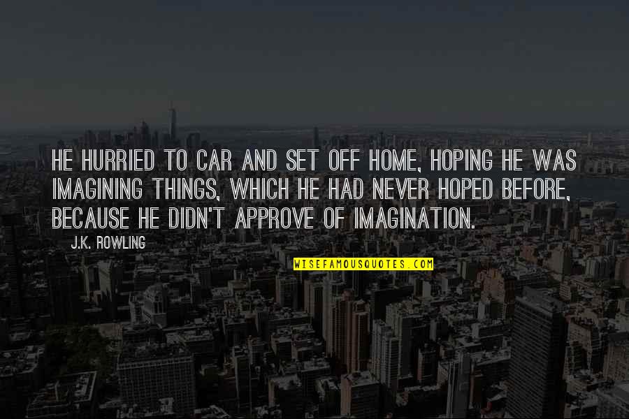 Favoring Quotes By J.K. Rowling: He hurried to car and set off home, Favoring Quotes By J.K. Rowling: He hurried to car and set off home,