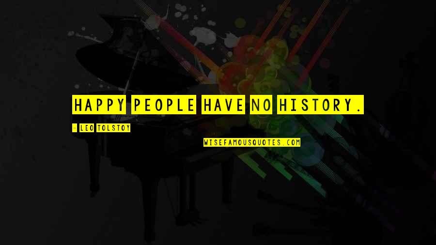 Favoriser Translation Quotes By Leo Tolstoy: Happy people have no history. Favoriser Translation Quotes By Leo Tolstoy: Happy people have no history.