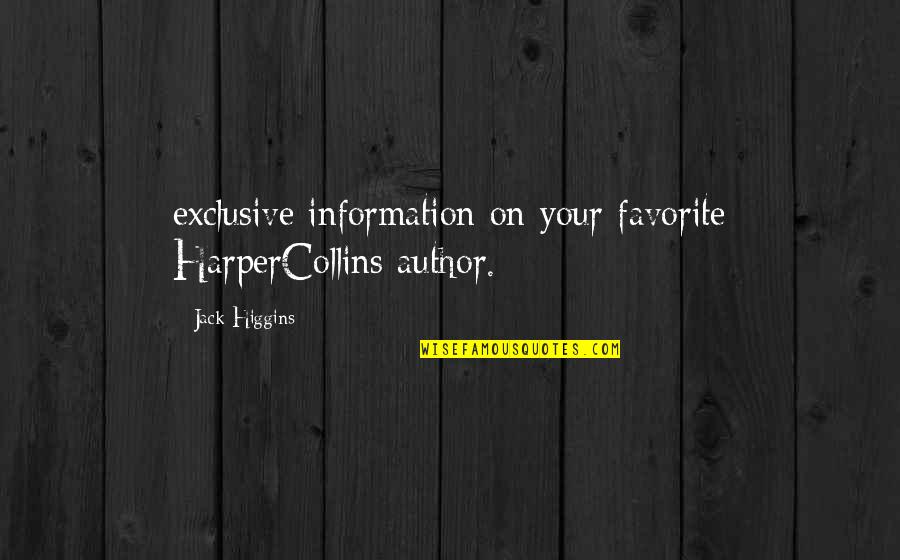 Favorite Author Quotes By Jack Higgins: exclusive information on your favorite HarperCollins author. Favorite Author Quotes By Jack Higgins: exclusive information on your favorite HarperCollins author.