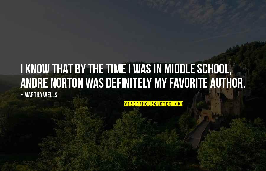 Favorite Author Quotes By Martha Wells: I know that by the time I was Favorite Author Quotes By Martha Wells: I know that by the time I was