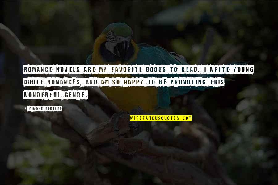Favorite Books Quotes By Simone Elkeles: Romance novels are my favorite books to read. Favorite Books Quotes By Simone Elkeles: Romance novels are my favorite books to read.
