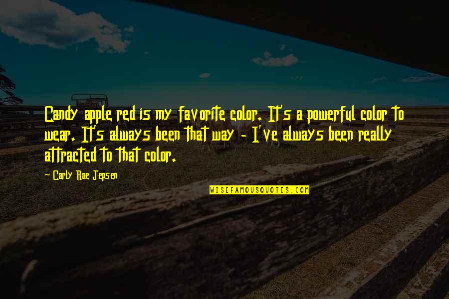 Favorite Color Quotes By Carly Rae Jepsen: Candy apple red is my favorite color. It's