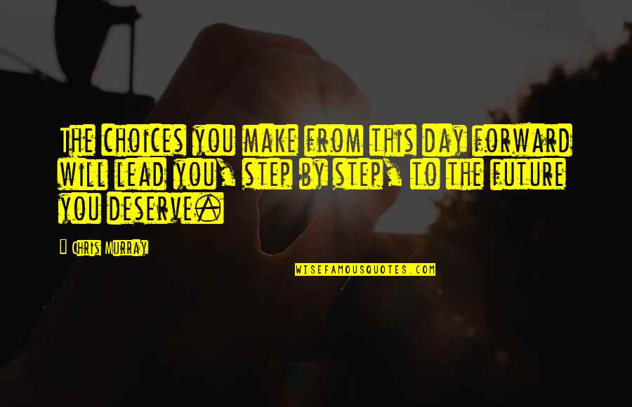 Favorite Regina Spektor Quotes By Chris Murray: The choices you make from this day forward Favorite Regina Spektor Quotes By Chris Murray: The choices you make from this day forward