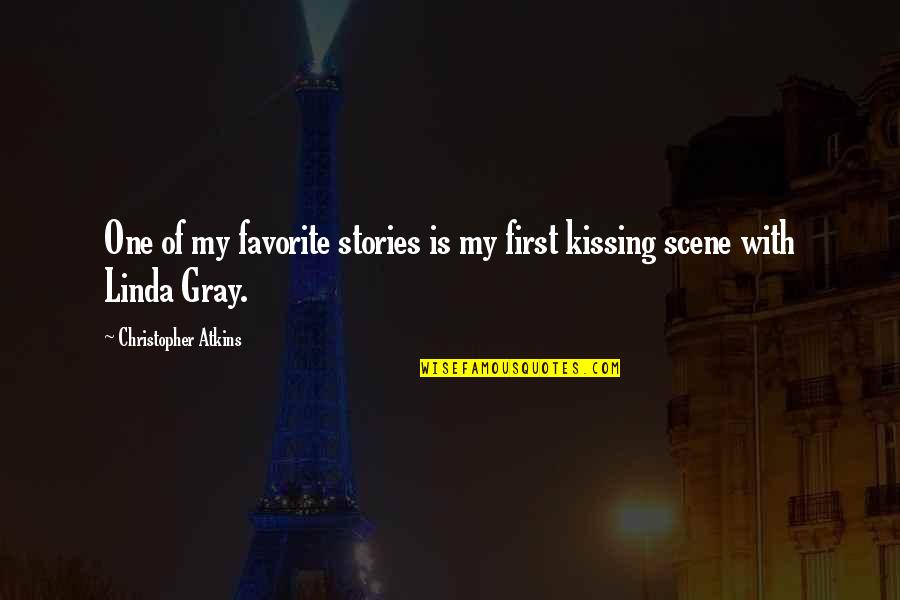 Favorite Scene Quotes By Christopher Atkins: One of my favorite stories is my first Favorite Scene Quotes By Christopher Atkins: One of my favorite stories is my first