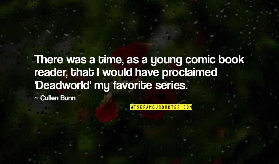 Favorite Series Quotes By Cullen Bunn: There was a time, as a young comic