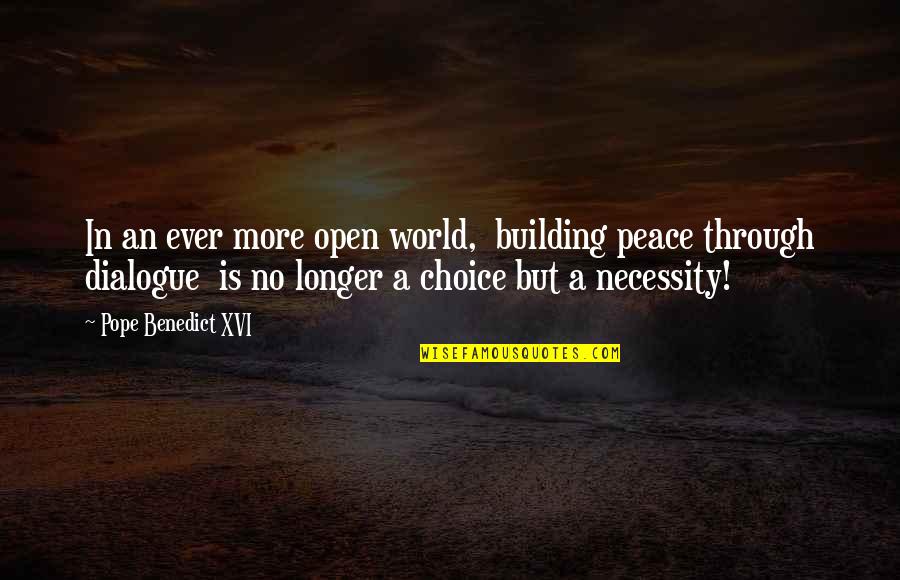 Favorite Weather Quotes By Pope Benedict XVI: In an ever more open world, building peace Favorite Weather Quotes By Pope Benedict XVI: In an ever more open world, building peace