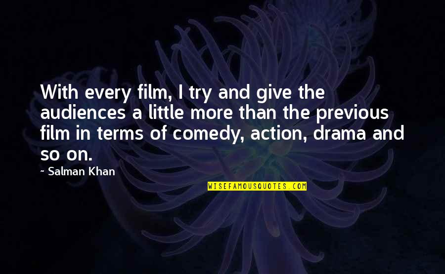 Favorite Words Quotes By Salman Khan: With every film, I try and give the