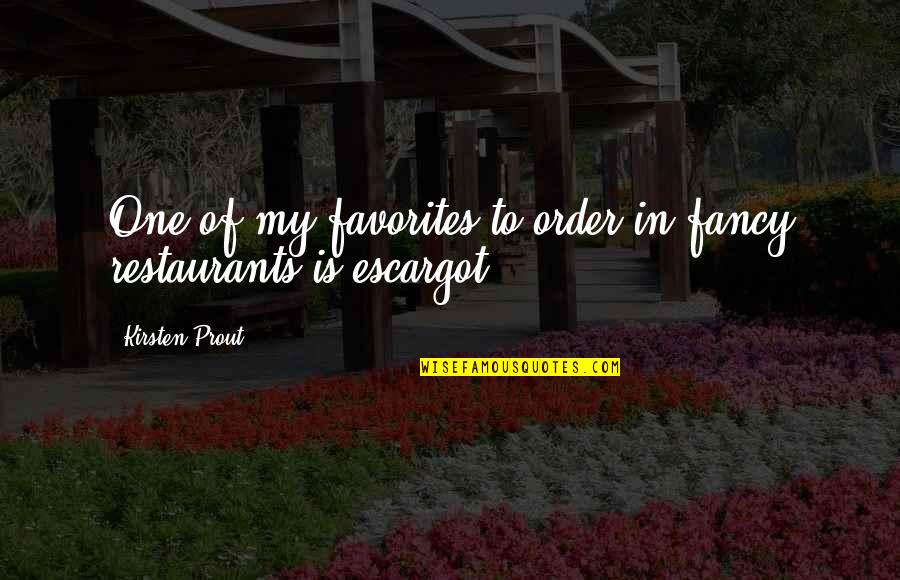 Favorites Quotes By Kirsten Prout: One of my favorites to order in fancy