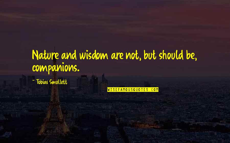 Favoritism Teacher Quotes By Tobias Smollett: Nature and wisdom are not, but should be,