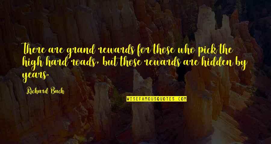 Favourite American Quotes By Richard Bach: There are grand rewards for those who pick