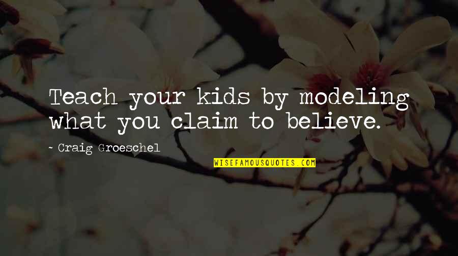 Fawlty Towers Health Inspector Quotes By Craig Groeschel: Teach your kids by modeling what you claim Fawlty Towers Health Inspector Quotes By Craig Groeschel: Teach your kids by modeling what you claim