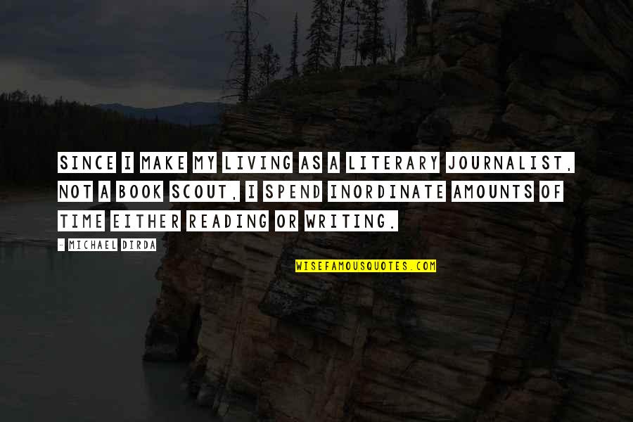 Faye Abdellah Quotes By Michael Dirda: Since I make my living as a literary