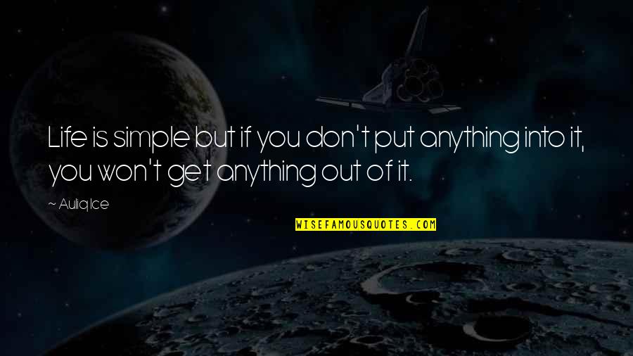 Fayz Quotes By Auliq Ice: Life is simple but if you don't put