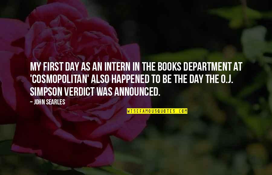 Fazekas Mih Ly Quotes By John Searles: My first day as an intern in the Fazekas Mih Ly Quotes By John Searles: My first day as an intern in the