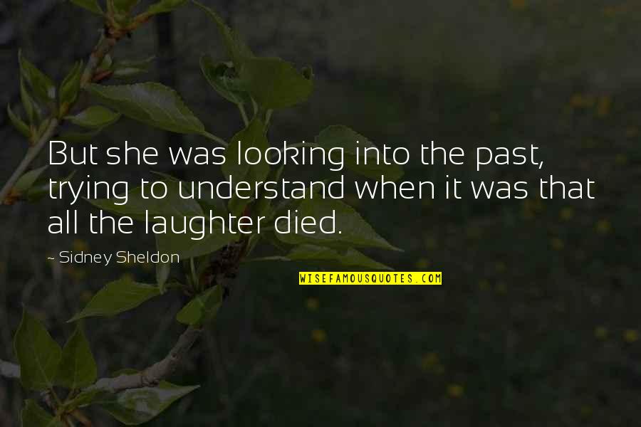 Fb Caption Quotes By Sidney Sheldon: But she was looking into the past, trying