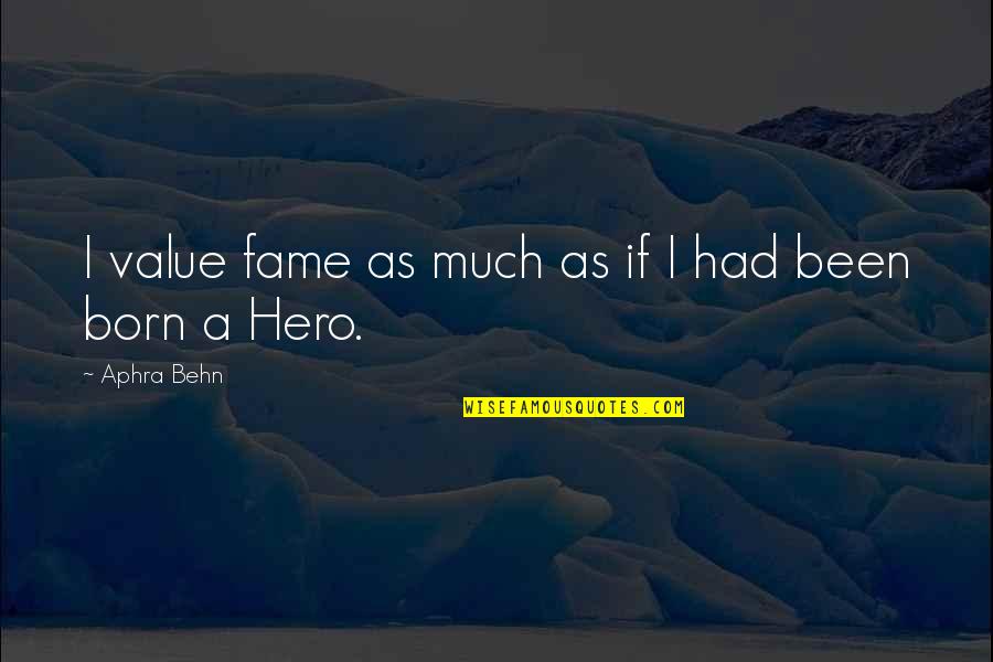 Fb Check In Quotes By Aphra Behn: I value fame as much as if I