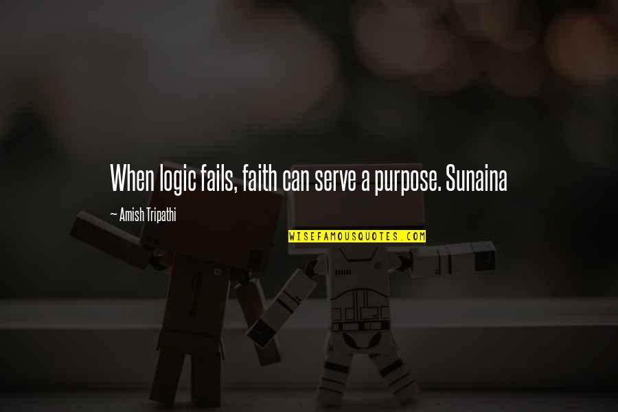Fbeye Negation Quotes By Amish Tripathi: When logic fails, faith can serve a purpose.