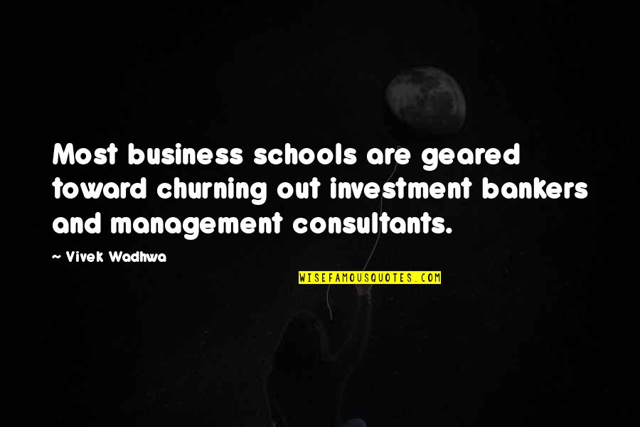 Fbi Hoover Quotes By Vivek Wadhwa: Most business schools are geared toward churning out Fbi Hoover Quotes By Vivek Wadhwa: Most business schools are geared toward churning out