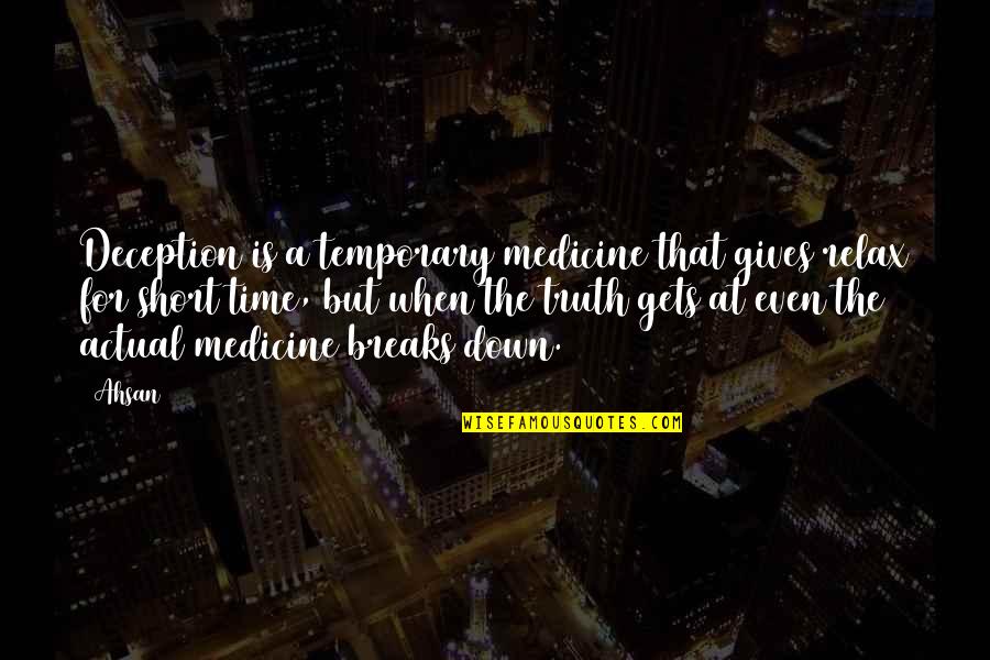 Fbk Quote Quotes By Ahsan: Deception is a temporary medicine that gives relax Fbk Quote Quotes By Ahsan: Deception is a temporary medicine that gives relax