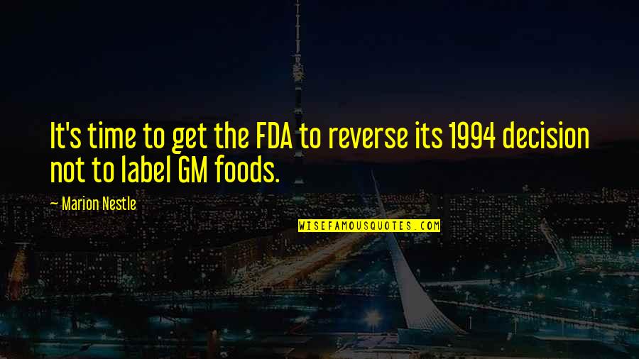 Fda Quotes By Marion Nestle: It's time to get the FDA to reverse