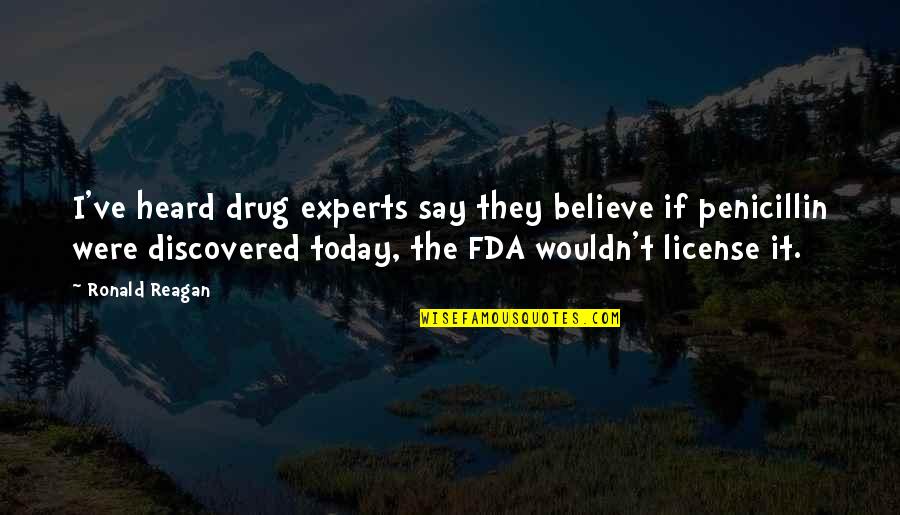 Fda Quotes By Ronald Reagan: I've heard drug experts say they believe if