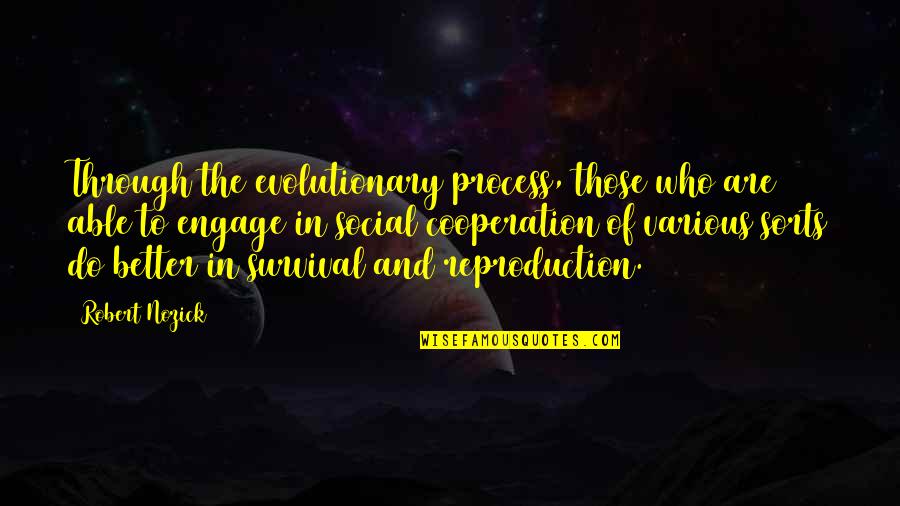 Fdgrx Stock Quotes By Robert Nozick: Through the evolutionary process, those who are able Fdgrx Stock Quotes By Robert Nozick: Through the evolutionary process, those who are able