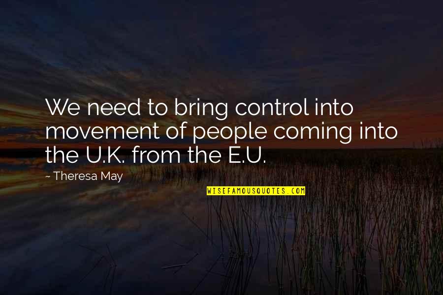 Fdr Living Wage Quote Quotes By Theresa May: We need to bring control into movement of