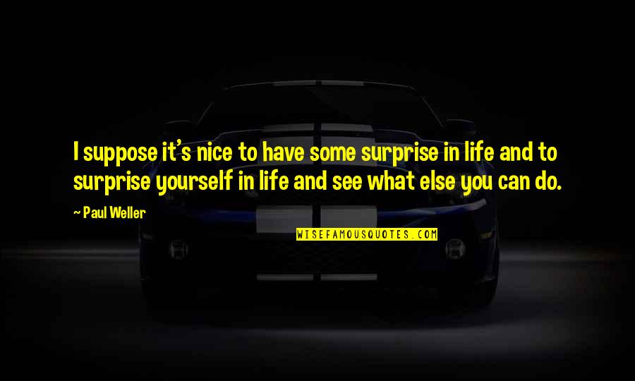 Fdus Stock Quotes By Paul Weller: I suppose it's nice to have some surprise