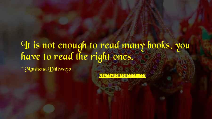 Fe3h Petra Quotes By Matshona Dhliwayo: It is not enough to read many books,