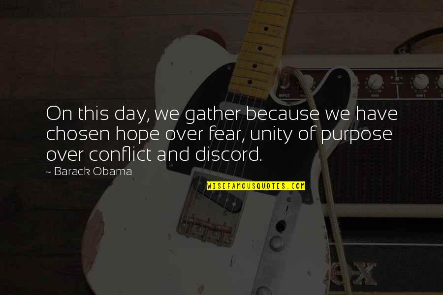 Fear And Hope Quotes By Barack Obama: On this day, we gather because we have
