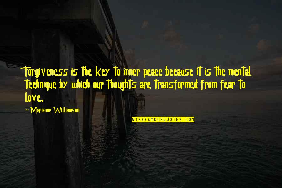 Fear Is The Key Quotes By Marianne Williamson: Forgiveness is the key to inner peace because