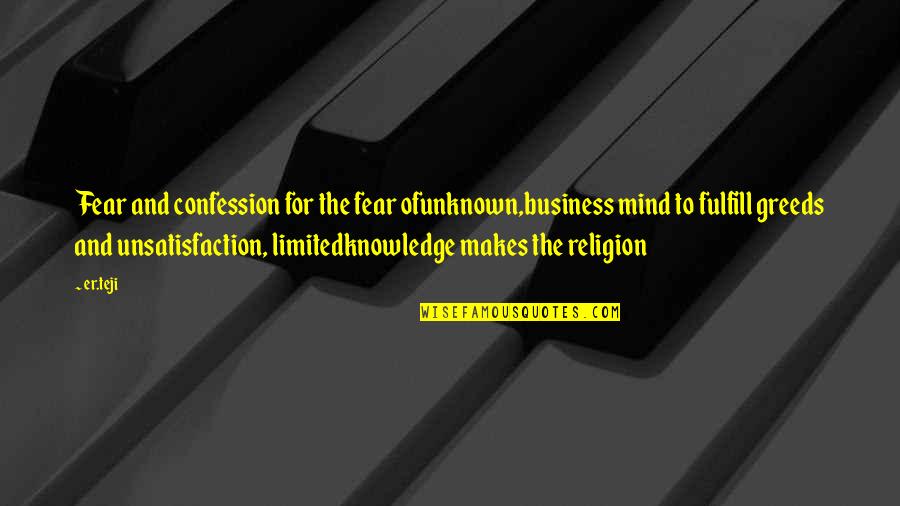 Fear Of The Unknown Quotes By Er.teji: Fear and confession for the fear ofunknown,business mind