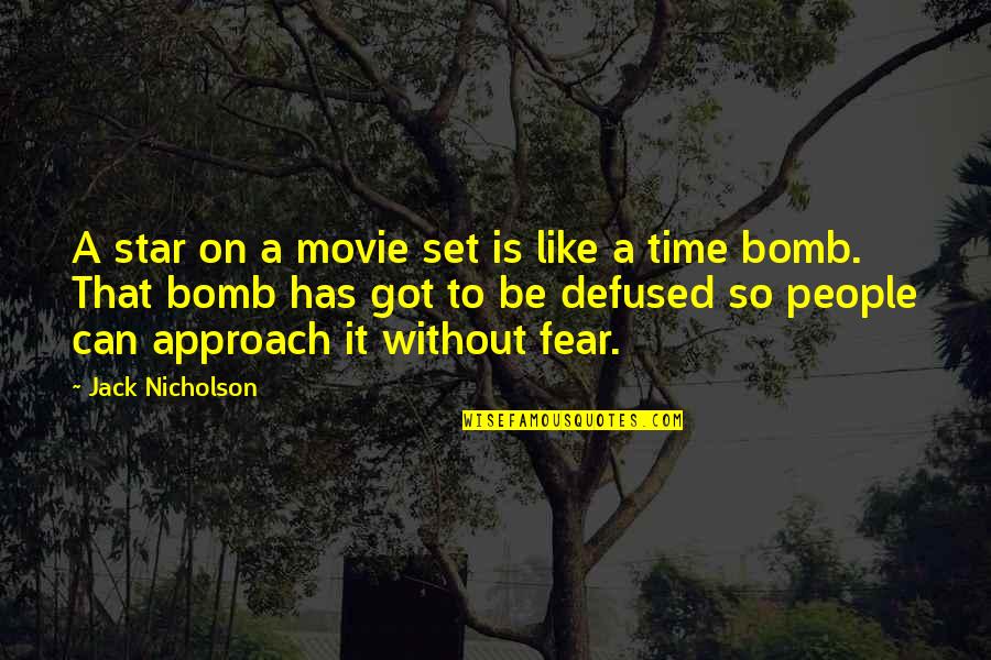 Fear The Movie Quotes By Jack Nicholson: A star on a movie set is like