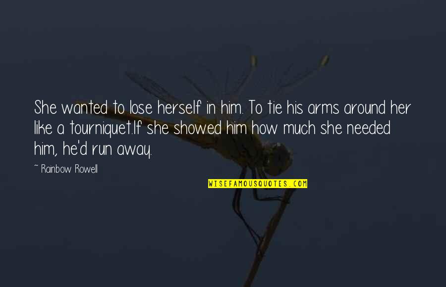 Fear To Lose Quotes By Rainbow Rowell: She wanted to lose herself in him. To